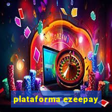 plataforma ezeepay