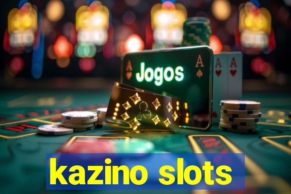 kazino slots