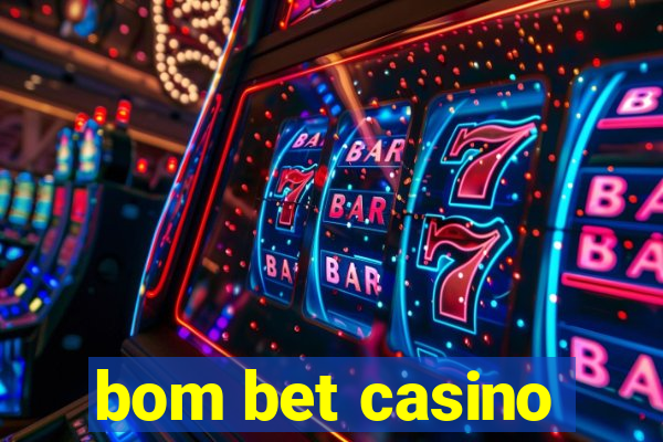 bom bet casino