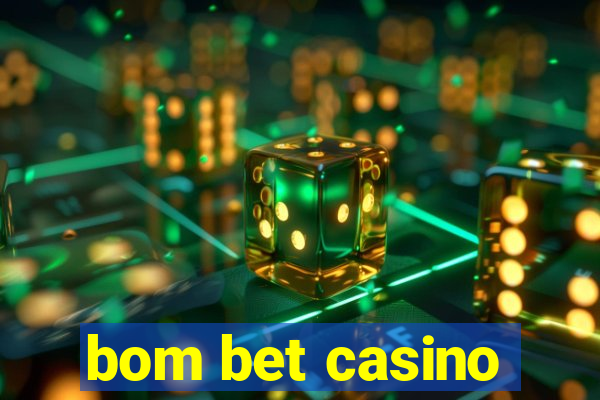 bom bet casino