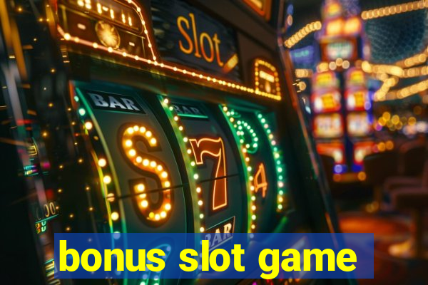 bonus slot game