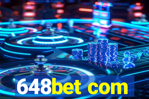 648bet com