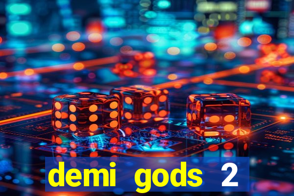 demi gods 2 expanded edition slot