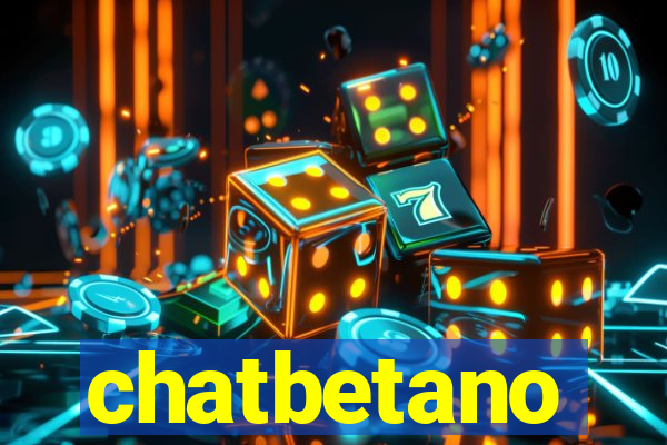 chatbetano