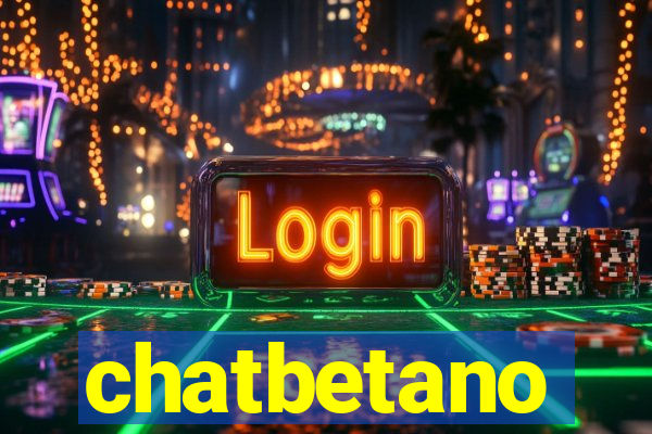 chatbetano