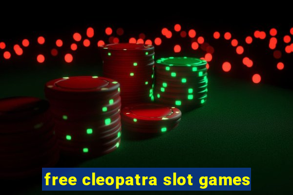 free cleopatra slot games