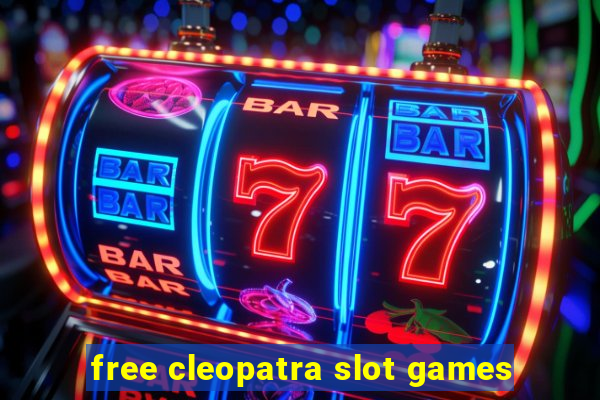 free cleopatra slot games