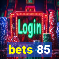 bets 85