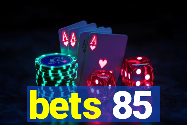 bets 85