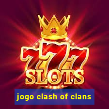 jogo clash of clans