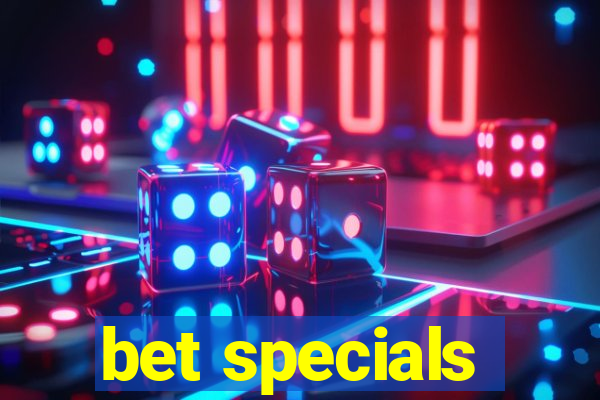 bet specials