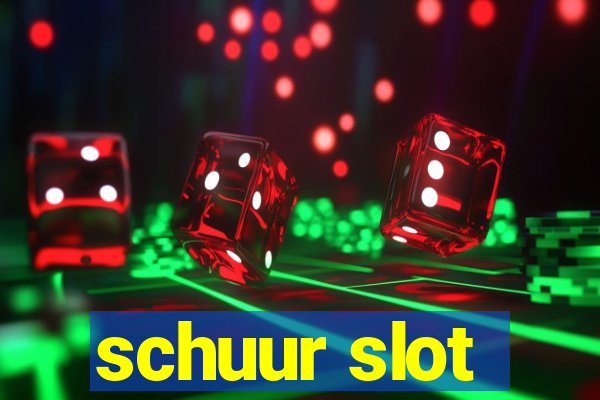 schuur slot