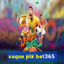 saque pix bet365