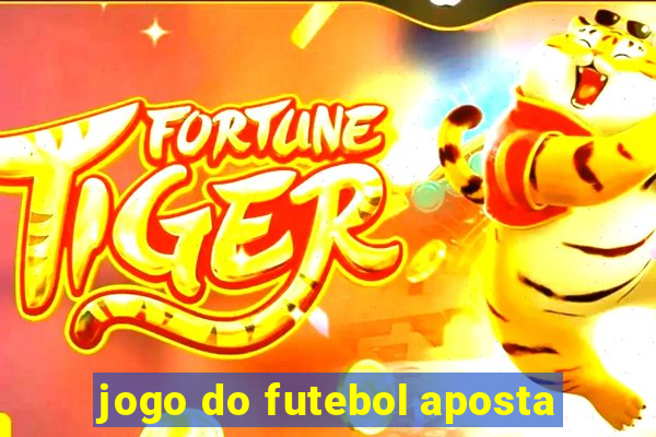 jogo do futebol aposta