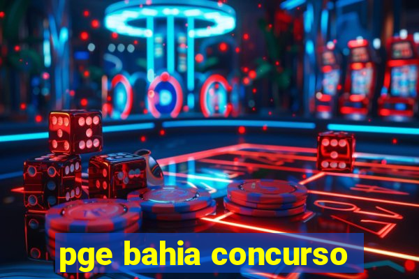 pge bahia concurso