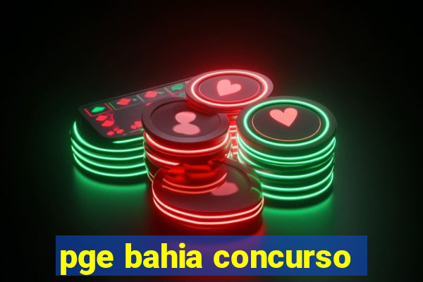 pge bahia concurso