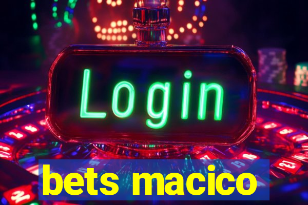 bets macico