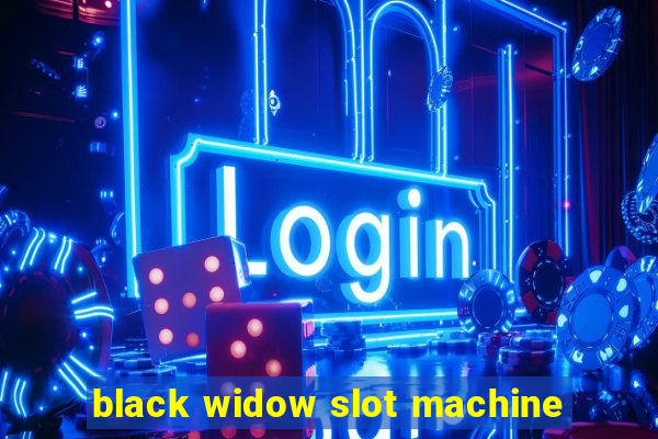 black widow slot machine