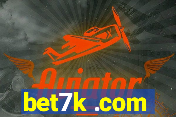 bet7k .com