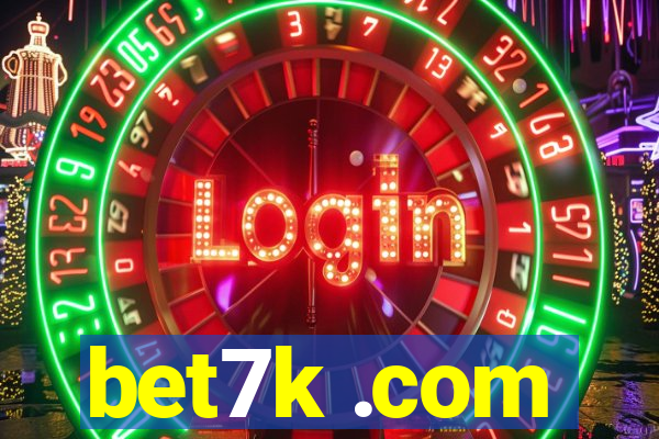 bet7k .com