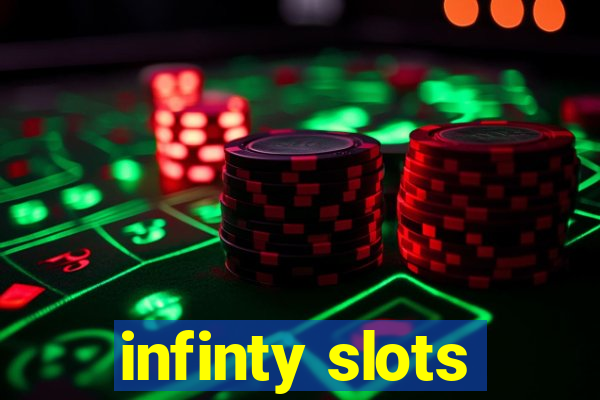 infinty slots