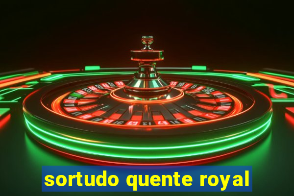 sortudo quente royal