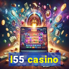 l55 casino