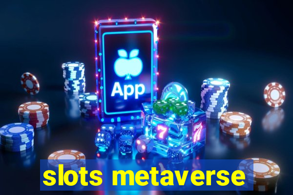 slots metaverse