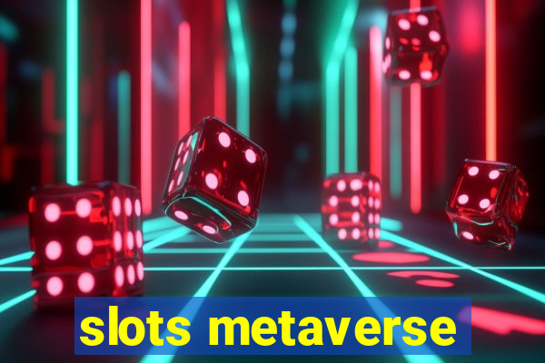 slots metaverse