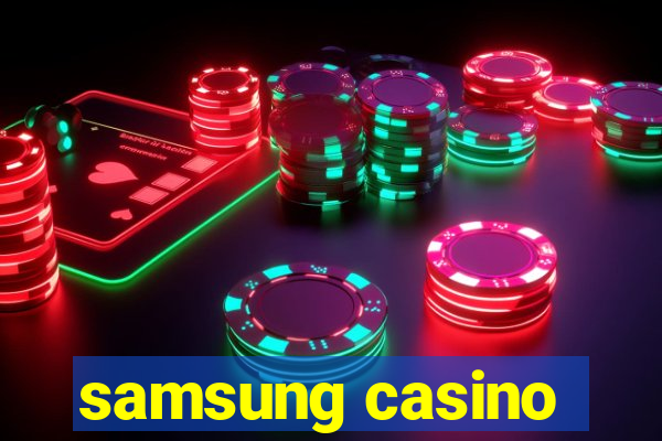 samsung casino