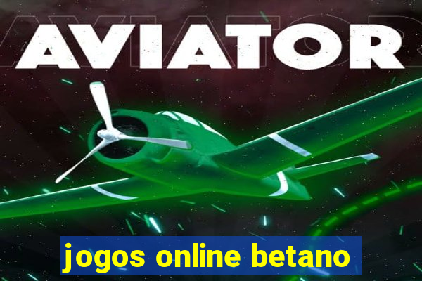 jogos online betano