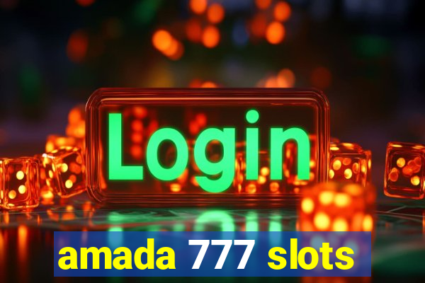 amada 777 slots