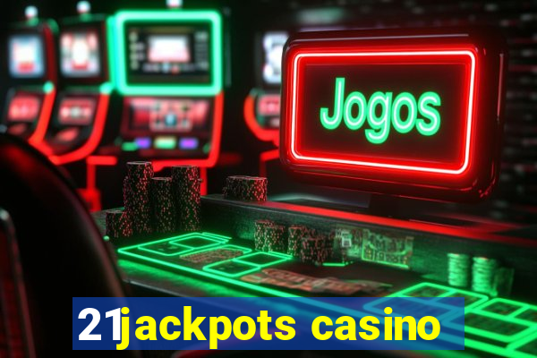 21jackpots casino