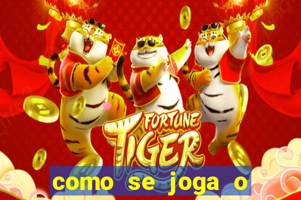 como se joga o fortune tiger