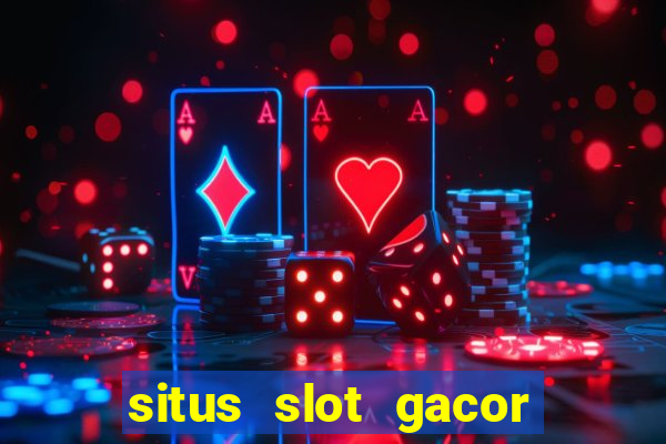 situs slot gacor pasti menang