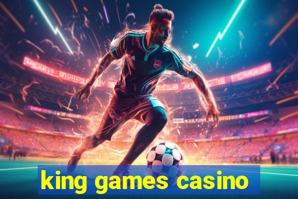 king games casino