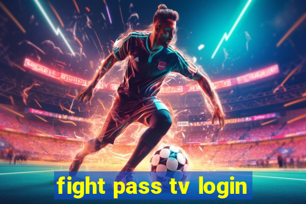 fight pass tv login