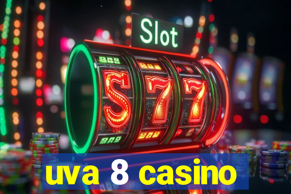 uva 8 casino