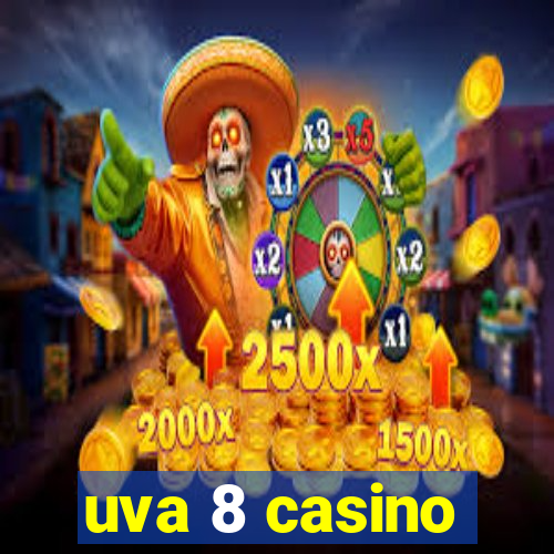 uva 8 casino