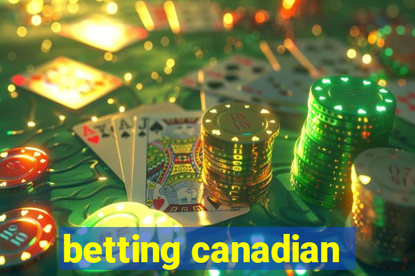 betting canadian