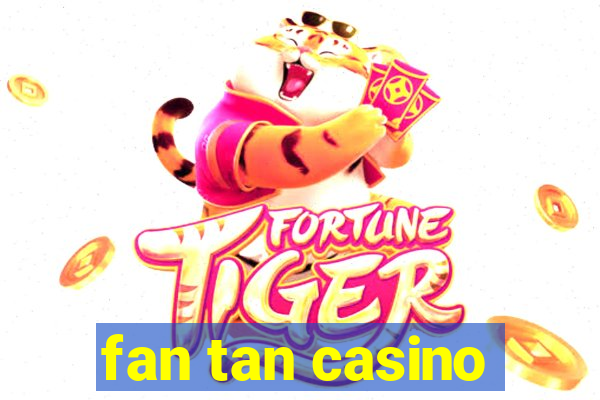 fan tan casino