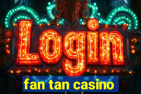 fan tan casino