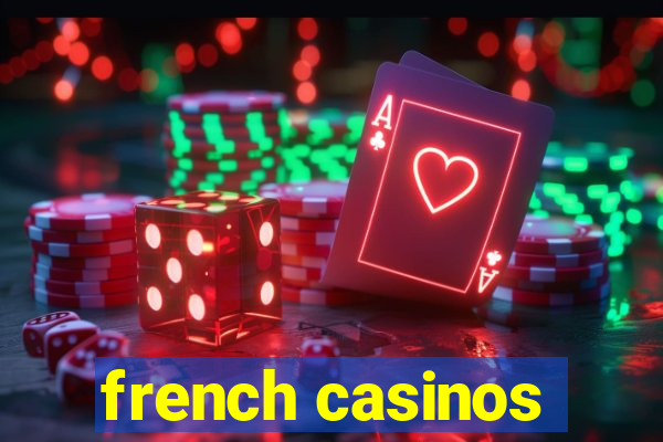 french casinos