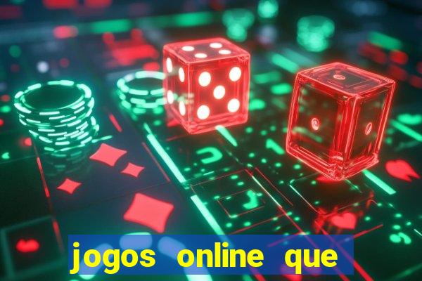 jogos online que realmente pagam dinheiro