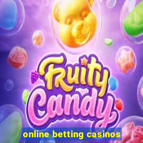 online betting casinos