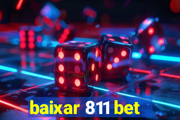 baixar 811 bet