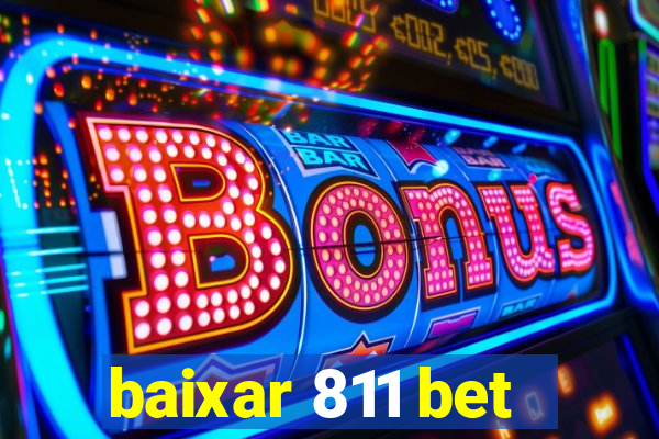 baixar 811 bet