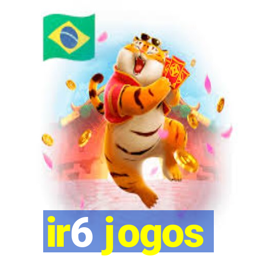 ir6 jogos