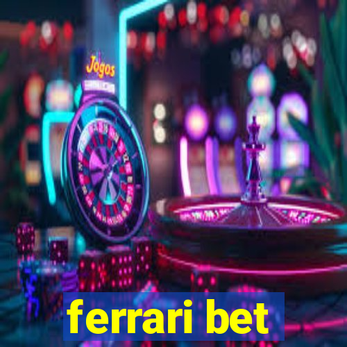 ferrari bet