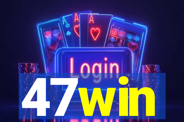 47win